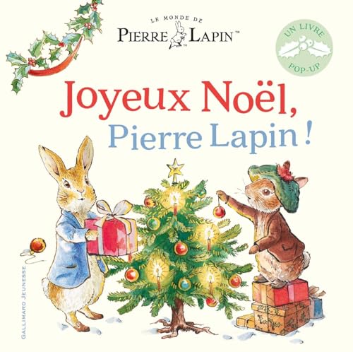 Le Monde de Pierre Lapin - Joyeux Noël, Pierre Lapin !: Livre pop-up von GALLIMARD JEUNE